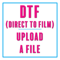 Custom DTF Transfer Upload